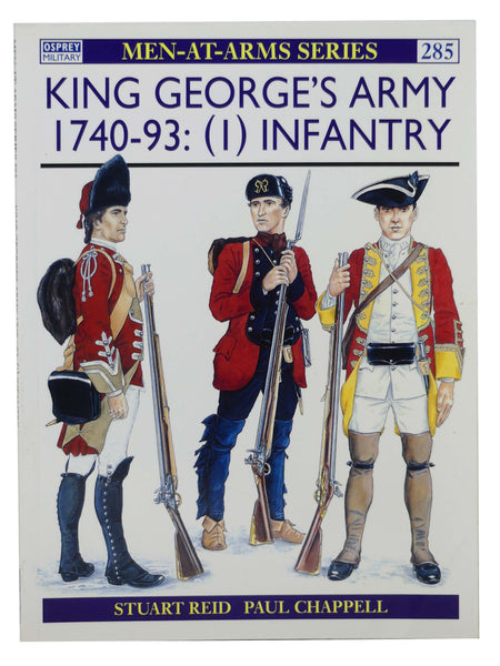 King George's Army, 1740-93: (I) Infantry (Opsrey Men-At-Arms Series, No. 285)