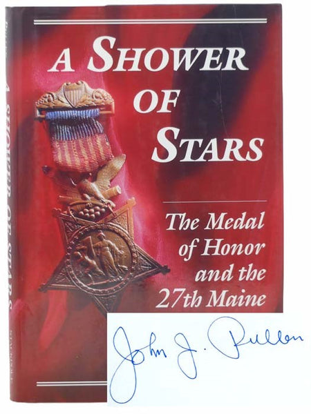 A Shower of Stars: The Medal of Honor and the 27th Maine