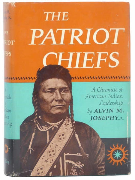 The Patriot Chiefs: A Chronicle of American Indian Leadership