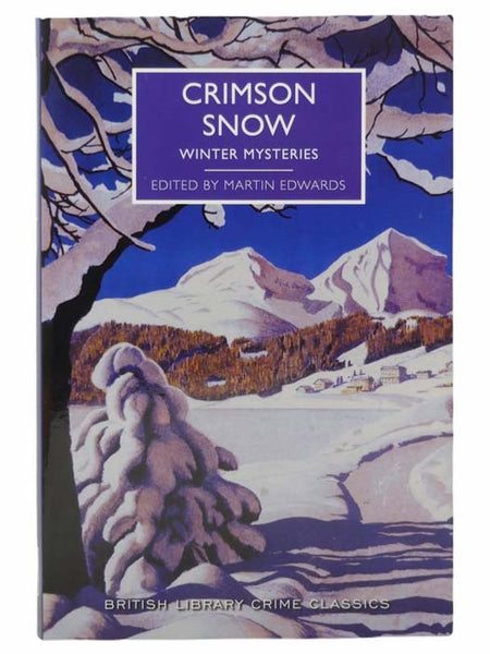 Crimson Snow: Winter Mysteries (British Library Crime Classics)