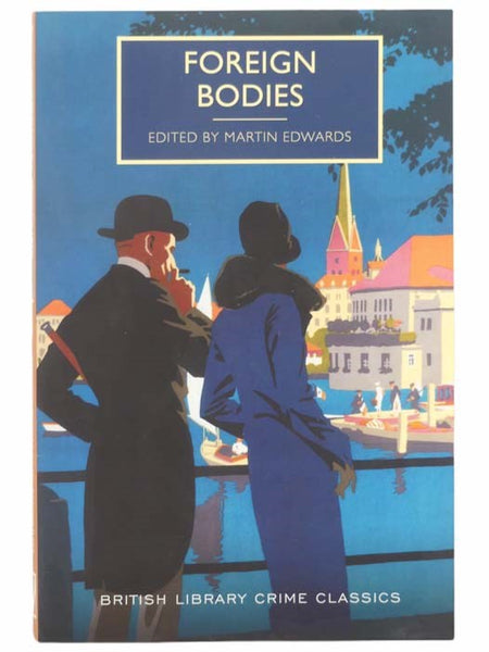 Foreign Bodies (British Library Crime Classics)
