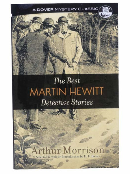 The Best Martin Hewitt Detective Stories (Dover Mystery Classics)