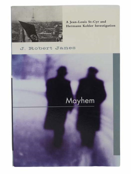 Mayhem: A Jean-Louis St-Cyr and Hermann Kohler Investigation