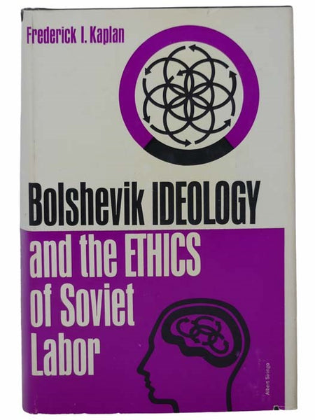 Bolshevik Ideology and the Ethics of Soviet Labor, 1917-1920: The Formative Years