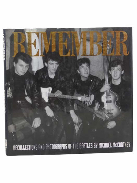 Remember: Recollections and Photographs of the Beatles
