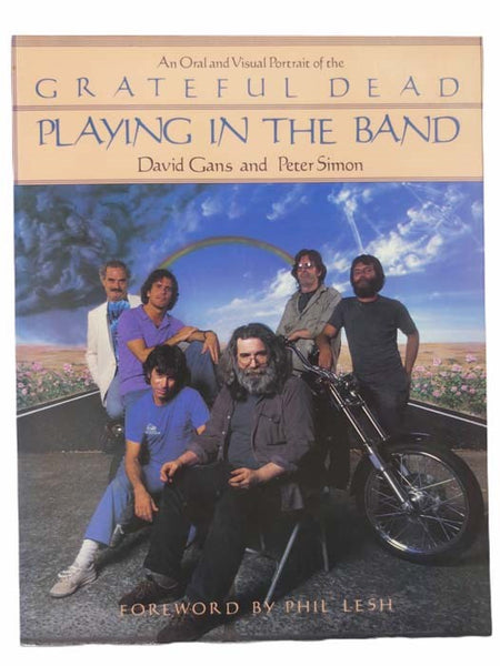 Playing in the Band: An Oral and Visual Portrait of the Grateful Dead
