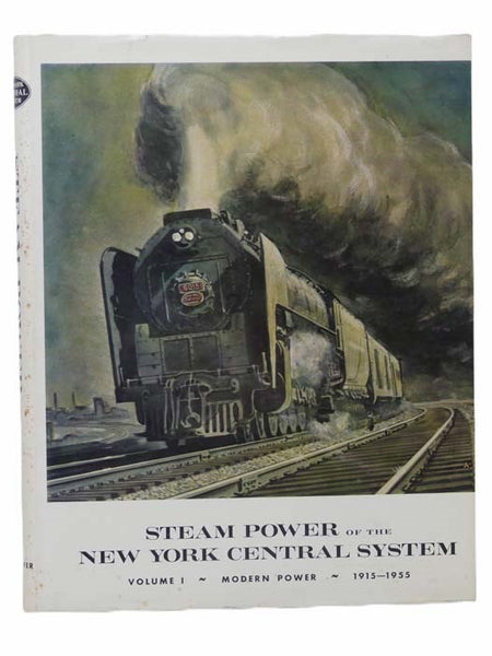 Steam Power of the New York Central System, Volume I: Modern Power, 1915-1955