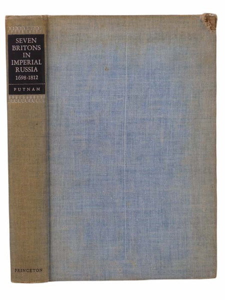 Seven Britons in Imperial Russia, 1698-1812 (Princeton Studies in History, Volume 7)