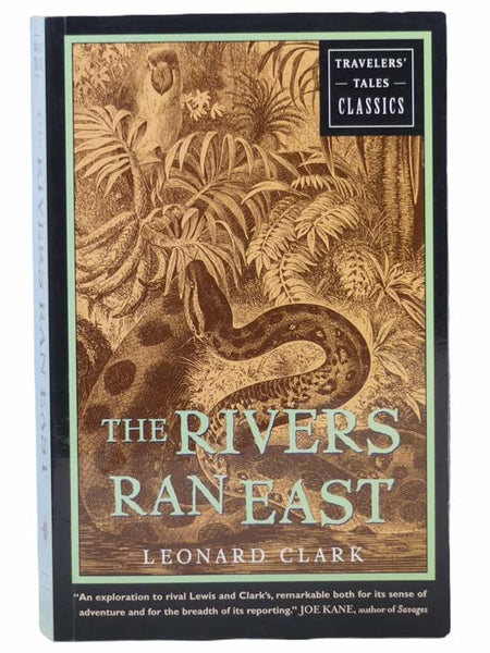 The Rivers Ran East (Travelers' Tales Classics)