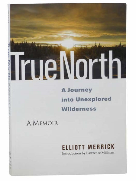 True North: A Journey into Unexpected Wilderness - A Memoir