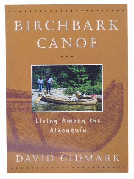 Birchbark Canoe: Living Among the Algonquin