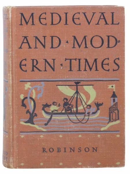 Medieval and Modern Times: An Introduction to the History of Western Civilization from the Dissolution of the Roman Empire to the Present Time
