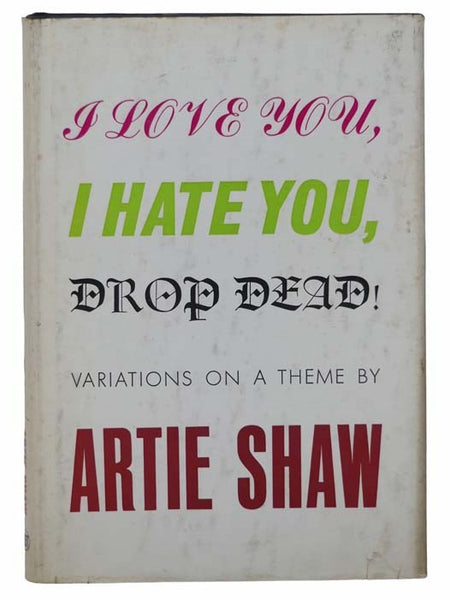 I Love You, I Hate You, Drop Dead! Variations on a Theme