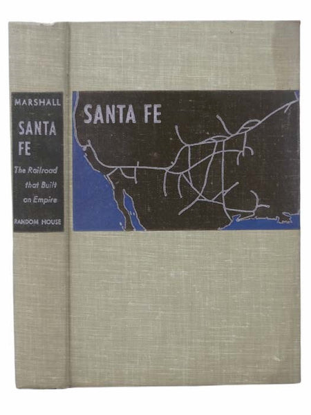 Santa Fe: The Railroad that Built an Empire