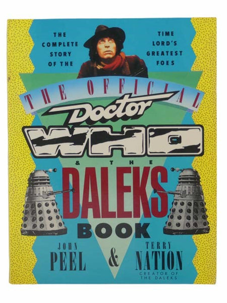 The Official Doctor Who and the Daleks Book: The Complete Story of the Time Lord's Greatest Foes