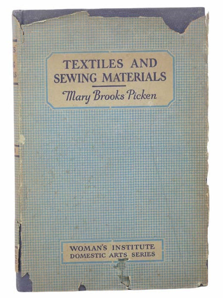Woman's Institute Library of Dressmaking: Textiles, Laces, Embroideries and Findings, Shopping Hints, Mending, Household Sewing, Trade and Sewing Terms