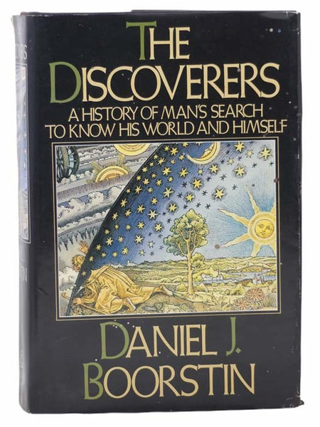 The Discoverers: A History of Man's Search to Know His World and Himself