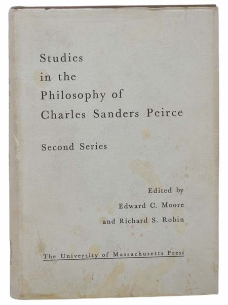 Studies in the Philosophy of Charles Sanders Peirce, Second Series