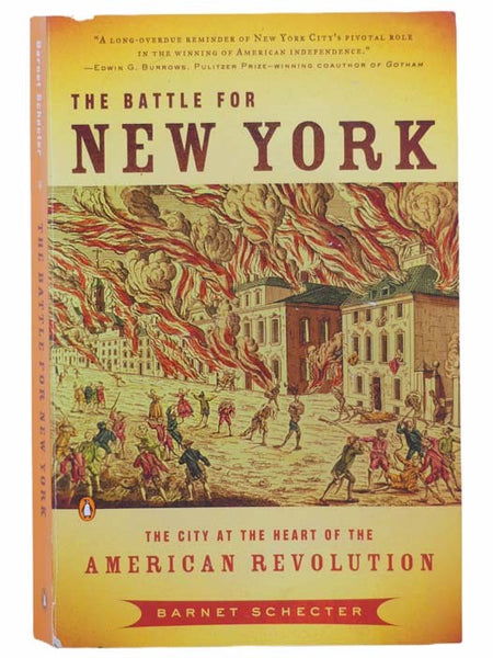 The Battle for New York: The City at the Heart of the American Revolution