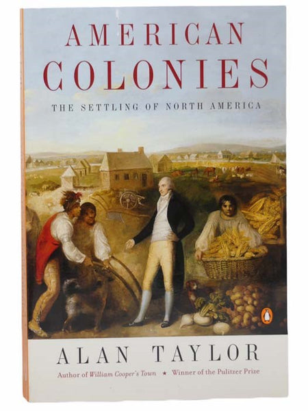 American Colonies: The Settling of North America (The Penguin History of the United States)