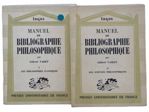 Manuel de Bibliographie Philosophique, in Two Volumes: Volume I: Les Philosophies Classiques; Volume II: Les Sciences Philosophiques (Logos: Introduction Aux Etudes Philosophiques) [FRENCH TEXT]