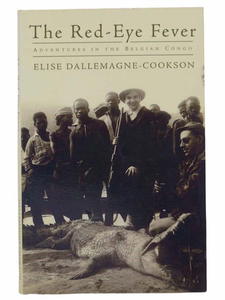 The Red-Eye Fever: Adventures in the Belgian Congo