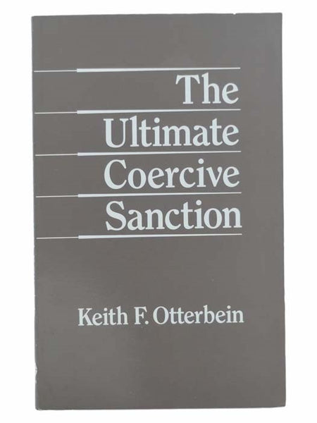 The Ultimate Coercive Sanction: A Cross-Cultural Study of Capital Punishment