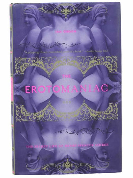 The Erotomaniac: The Secret Life of Henry Spencer Ashbee