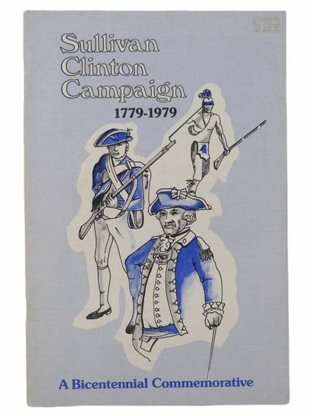 A Bicentennial Remembrance of the Sullivan-Clinton Expedition, 1779, In Pennsylvania and New York