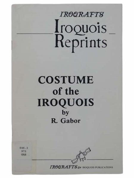 Costume of the Iroquois (Iroqrafts: Iroquois Reprints)
