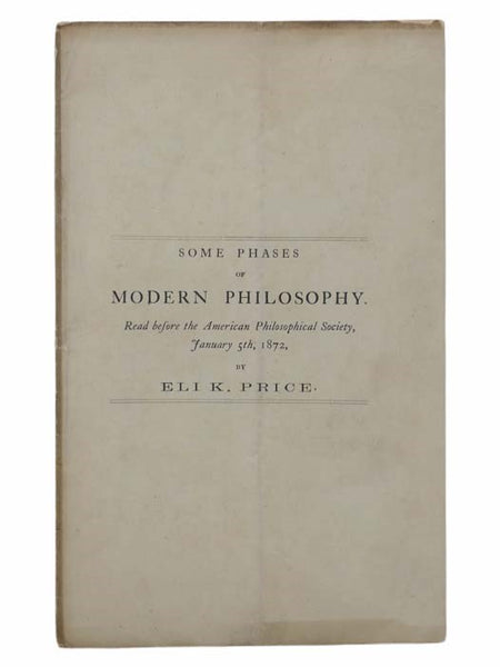 Some Phases of Modern Philosophy. Read before the American Philosophical Society, January 5th, 1872