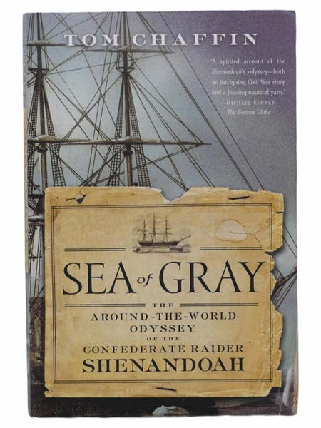 Sea of Gray: The Around-the-World Odyssey of the Confederate Raider Shenandoah