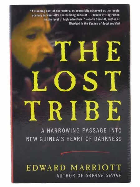 The Lost Tribe: A Harrowing Passage into New Guinea's Heart of Darkness