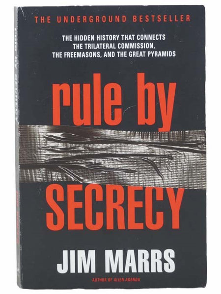 Rule by Secrecy: The Hidden History That Connects the Trilateral Commission, the Freemasons, and the Great Pyramids