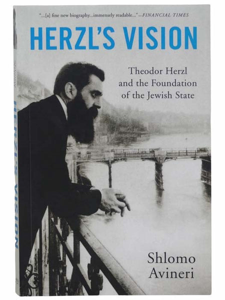 Herzl's Vision: Theodor Herzl and the Foundation of the Jewish State