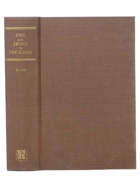 Fire and Sword in the Sudan: A Personal Narrative of Fighting and Serving the Dervishes. 1879-1895