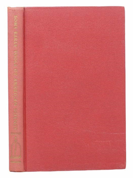 Some Early Tools of American Science: An Account of the Early Scientific Instruments and Mineralogical and Biological Collections in Harvard University