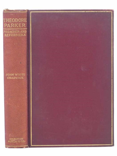 Theodore Parker: Preacher and Reformer