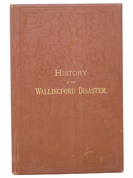 History of the Wallingford Disaster (Illustrated)