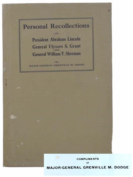 Personal Recollections of President Abraham Lincoln, General Ulysses S. Grant and General William T. Sherman