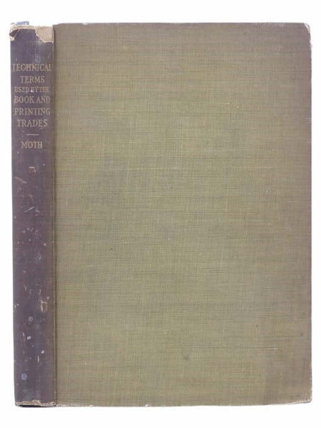 Technical Terms Used in Bibliographies and By the Book and Printing Trades (Useful Reference Series, No. 14)