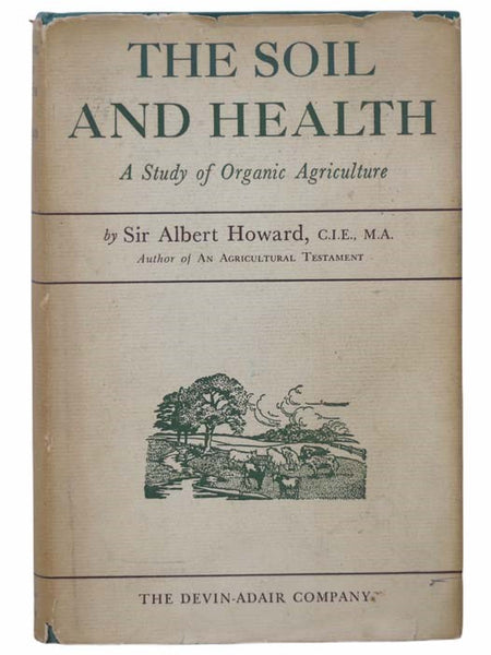 The Soil and Health: A Study of Organic Agriculture