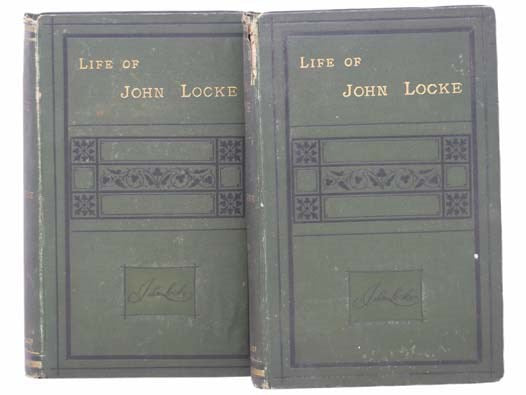 The Life of John Locke, in Two Volumes.