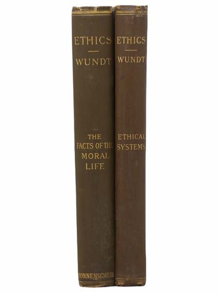 Ethics: An Investigation of the Facts and Laws of the Moral Life: The Facts of the Moral Life; Ethical Systems