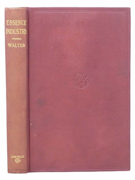 Manual for the Essence Industry: Comprising the Most Modern Methods for Making All Kinds of Essences for Liquors, Brandies, Liqueurs, and All Alcoholic Drinks, Fruit-Juices, Fruit-Wines, and Jams, also, Manufacturing Mineral Waters; Essences of Fruits an…