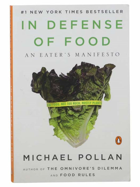 In Defense of Food: An Eater's Manifesto