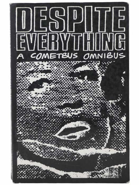 Despite Everything: A Cometbus Omnibus
