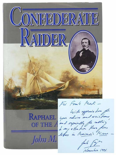 Confederate Raider: Raphael Semmes of the Alabama