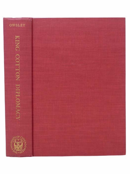 King Cotton Diplomacy: Foreign Relations of the Confederate States of America