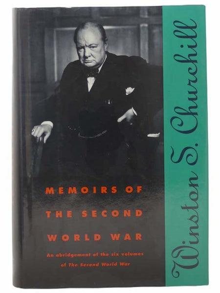 Memoirs of the Second World War: An Abridgement of the Six Volumes of The Second World War with an Epilogue by the Author on the Postwar Years Written for This Volume